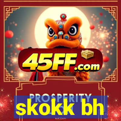 skokk bh